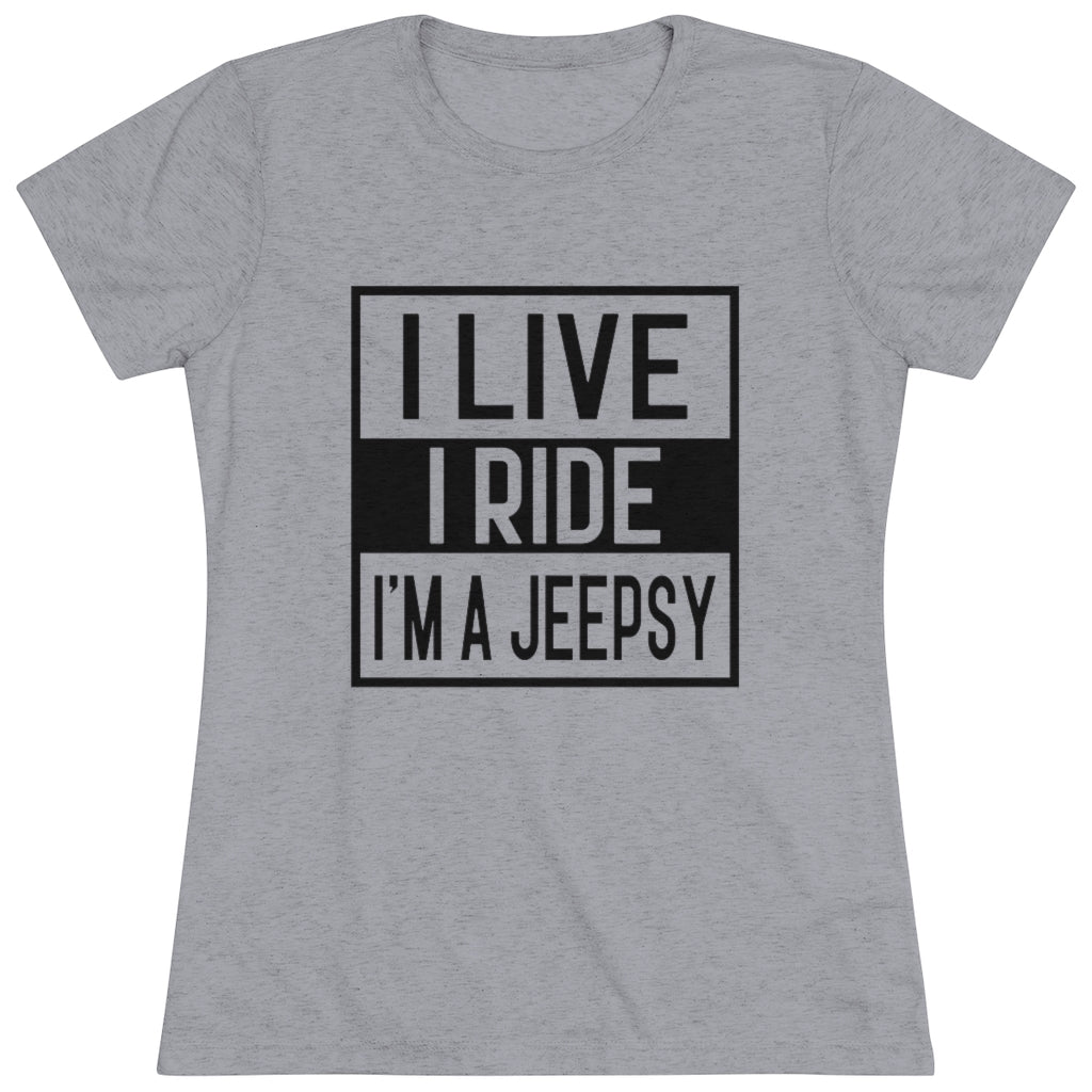 Jeepsy I live, I Ride Tri-Blend Grey Graphic Tshirt